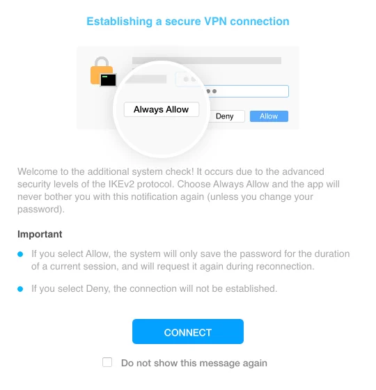 How to use the VPN app on macOS - click Connect and set the checkbox for Do not show this message